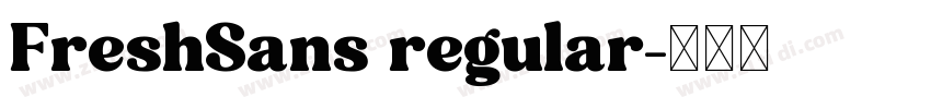 FreshSans regular字体转换 FreshSans regular字体转换